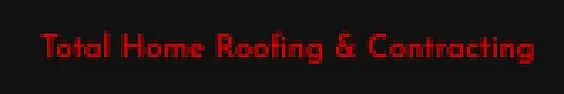 Total Home Roofing & Contracting | next thread &raquo;