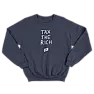 $58 - TAX THE RICH SWEATSHIRT by AOC  | &laquo; previous thread