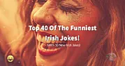 OT.  Some Irish Jokes in Honor of Today  | &laquo; previous thread