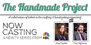 Now Casting: 'The Handmade Project'  | &laquo; previous thread