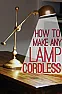 Make a desk lamp cordless  | next thread &raquo;