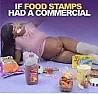 food stamp ad  |  Do you think they told her what that picture was going to be for? You get all...